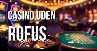 Oplev friheden ved gambling uden rofus Oplev friheden ved gambling uden rofus